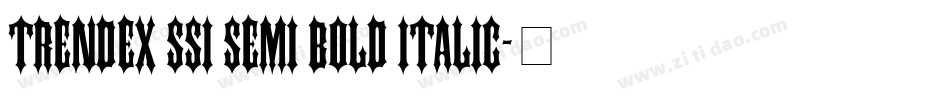 Trendex SSi Semi Bold Italic字体转换